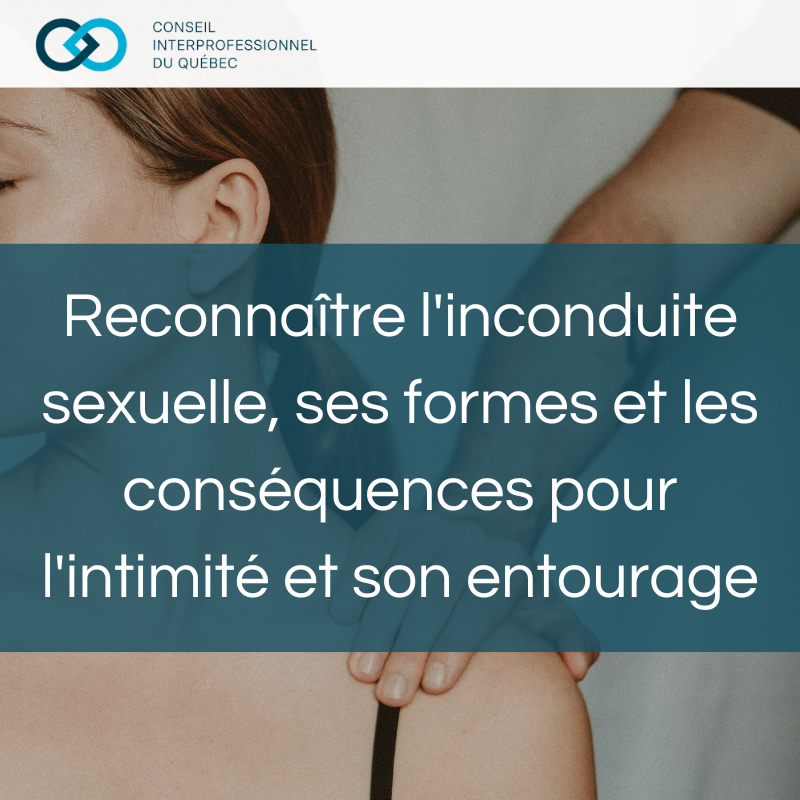 Reconnaître l'inconduite sexuelle, ses formes et les conséquences pour l’intimé et son...
