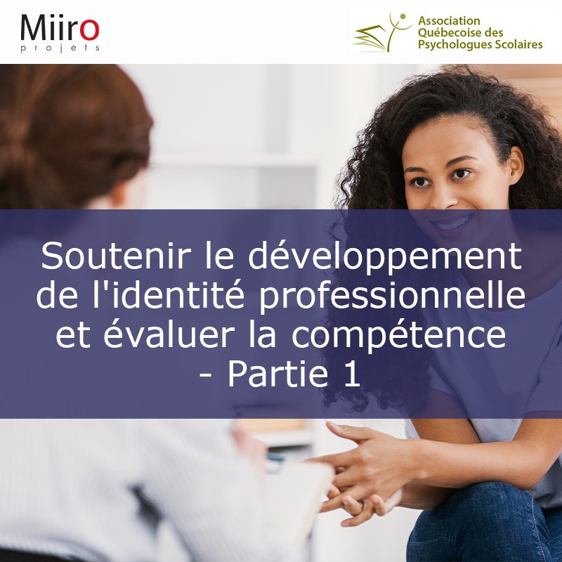 Soutenir le développement de l'identité professionnelle et évaluer la compétence -...