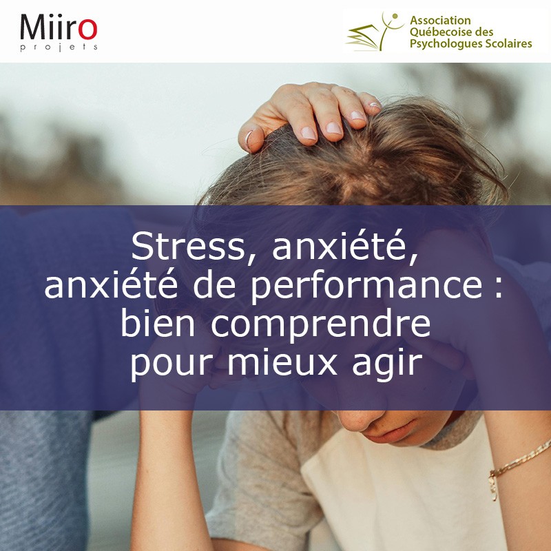 Stress, anxiété, anxiété de performance : bien comprendre pour mieux agir